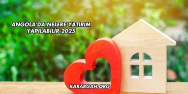Angola'da Nelere Yatırım Yapılabilir 2025