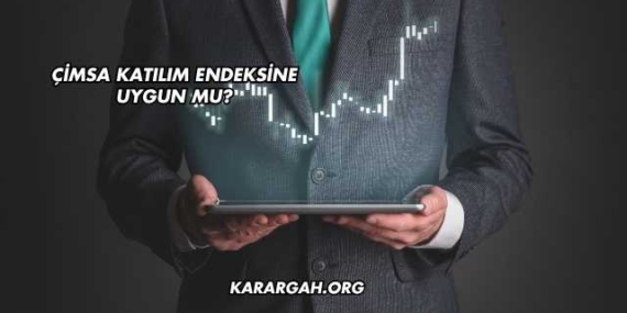 Çimsa Katılım Endeksine Uygun mu?