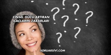 Cinsel Gücü Artıran İlaçların Zararları