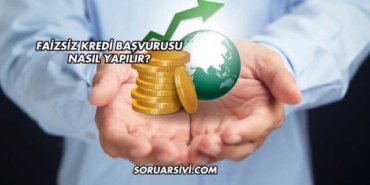 Faizsiz Kredi Başvurusu Nasıl Yapılır?