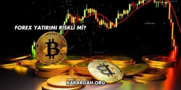 Forex Yatırımı Riskli mi