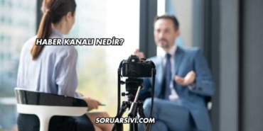Haber Kanalı Nedir?