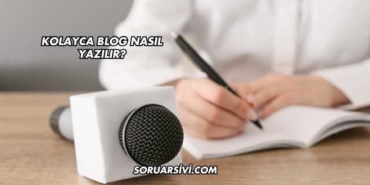 Kolayca Blog Nasıl Yazılır?