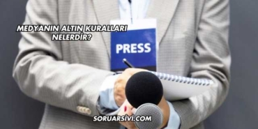 Medyanın Altın Kuralları Nelerdir?