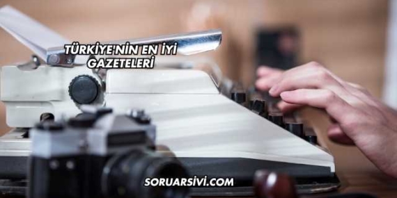 Türkiye’nin En İyi Gazeteleri